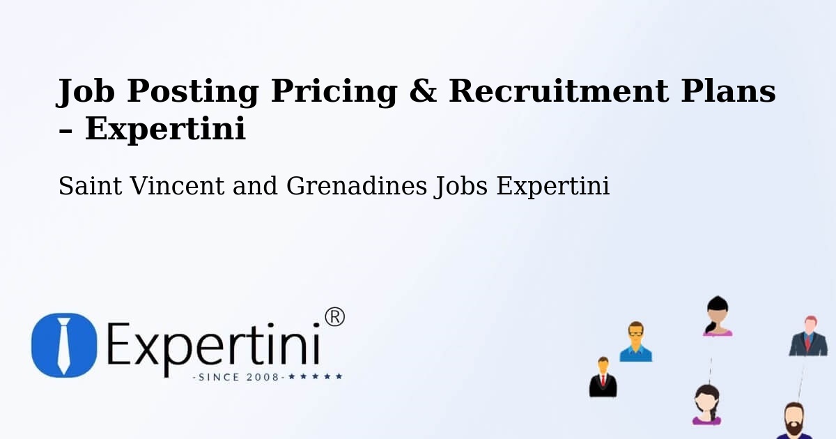 Job Posting Pricing & Recruitment Plans – Barrouallie - Barrouallie, Saint Vincent and Grenadines Jobs Expertini
